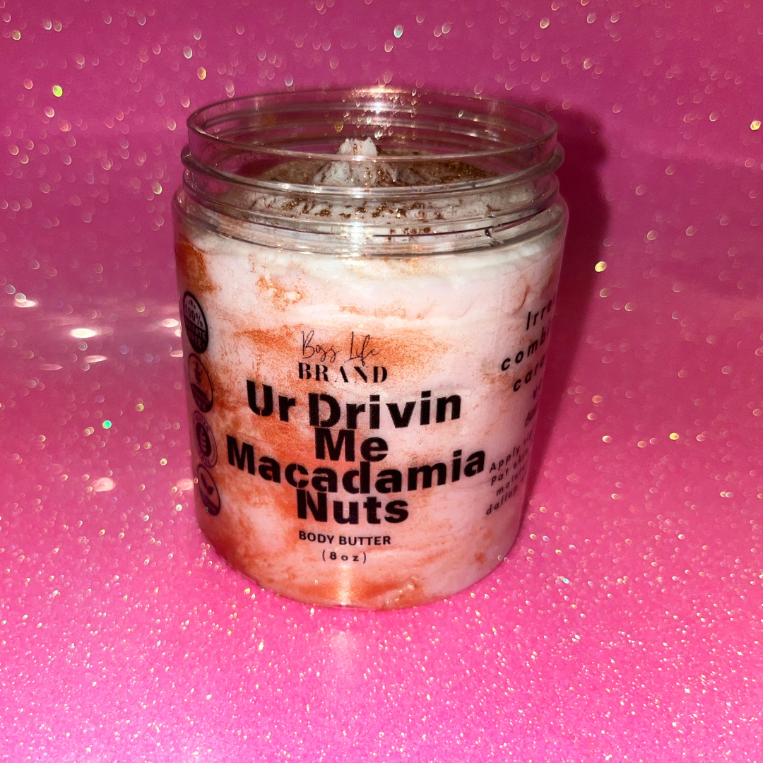 UR DRIVIN ME MACADAMIA NUTS BODY BUTTER