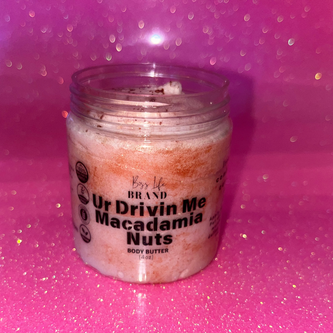 UR DRIVIN ME MACADAMIA NUTS BODY BUTTER